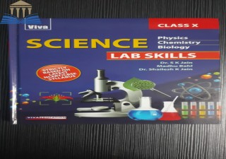Science Lab Skills (Physics, Chemistry, Maths) - Class X [VIVA EDUCATION]   Author- Dr. S K Jain, Madhu Bahl and Dr. Shailesh K Jain